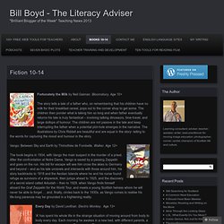 Fiction 10-14 « Bill Boyd – The Literacy Adviser