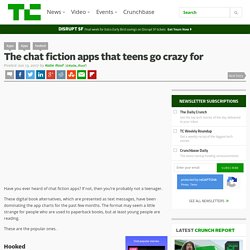 The chat fiction apps that teens go crazy for
