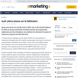 Audi: pleins phares sur la fidélisation - Stratégie - Automobile