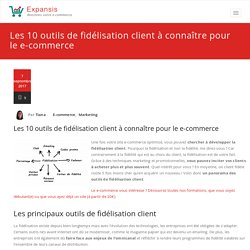 Les 10 outils de fidélisation client à connaître pour le e-commerce