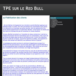 Fidélisation des clients - TPE sur le Red Bull