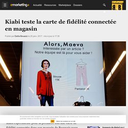Kiabi teste la carte de fidélité connectée en magasin - Retail