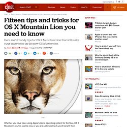 Fifteen tips and tricks for OS X Mountain Lion you need to know