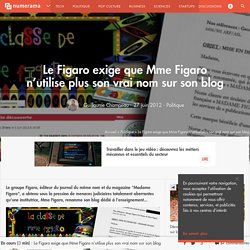 Le Figaro exige que Mme Figaro n'utilise plus son vrai nom sur son blog