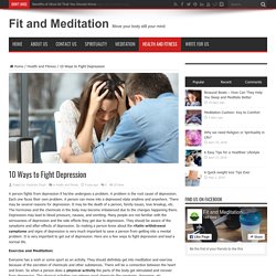 10 Ways to Fight Depression - Fit and Meditation
