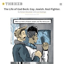 The Life of Gad Beck: Gay. Jewish. Nazi Fighter. - by Dorian Alexander and Levi Hastings