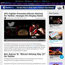 UFC Fighter Promotes Bitcoin Halving On Twitter, Changes His Display Name