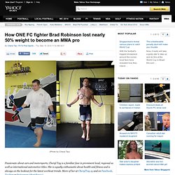 How ONE FC fighter Brad Robinson lost nearly 50% weight to become an MMA pro