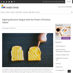 Fighting Decision Fatigue with the Power of Positive Habits