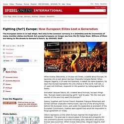 Fighting (for?) Europe: How European Elites Lost a Generation - SPIEGEL ONLINE - News - International