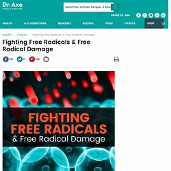 Fighting Free Radicals & Free Radical Damage