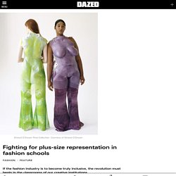 Fighting for plus-size representation in fashion schools