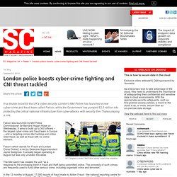 London police boosts cyber-crime fighting and CNI threat tackled