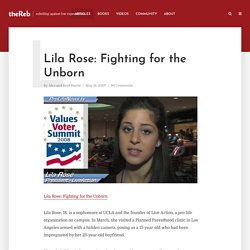 The Rebelution: Lila Rose: Fighting for the Unborn
