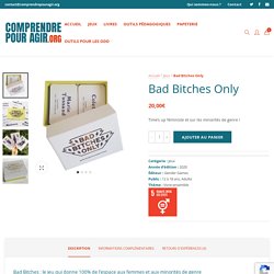 Jeu de cartes sur des figures féminines : Bad Bitches Only