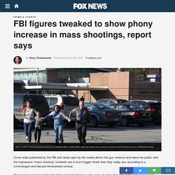 FBI figures tweaked to show phony increase in mass shootings, report says