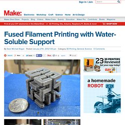 Fused Filament Printing with Water-Soluble Support