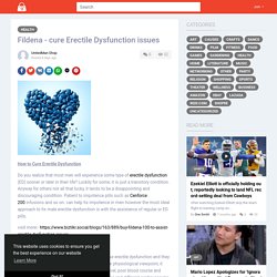 Fildena - cure Erectile Dysfunction issues