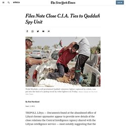 Files Note Close C.I.A. Ties to Qaddafi Spy Unit