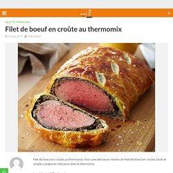 Filet de boeuf en croûte au thermomix - Recette Thermomix