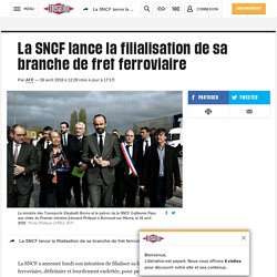 La SNCF lance la filialisation de sa branche de fret ferroviaire
