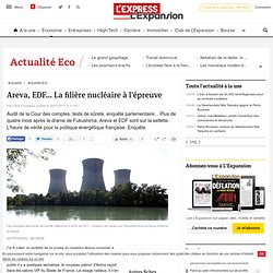 Areva, EDF... La filière nucléaire à l'épreuve