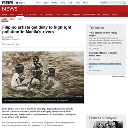 Filipino artists get dirty to highlight pollution in Manila's rivers
