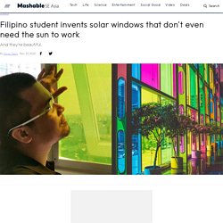 Filipino student invents solar windows that don't even need the sun to work - Science