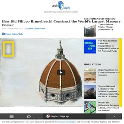 How Did Filippo Brunelleschi Construct the World's Largest Masonry Dome?