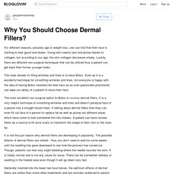 Why You Should Choose Dermal Fillers?