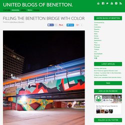 Filling the Benetton bridge with color