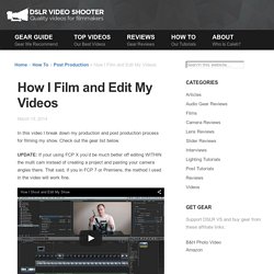 How I Film and Edit My Videos