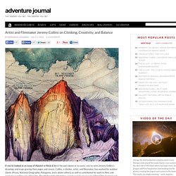 Artist and Filmmaker Jeremy Collins on Climbing, Creativity, and Balance