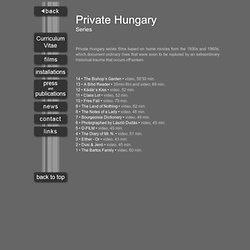 Private Hungary series - films by Peter Forgacs - filmmaker, media artist, documentum film director
