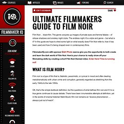 Ultimate Filmmakers Guide to Film Noir