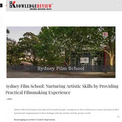 Sydney Film School: Nurturing Artistic Skills by Providing Practical Filmmaking Experience