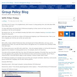 WMI Filter Friday - Group Policy Team Blog