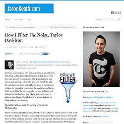 How I Filter The Noise, Taylor Davidson