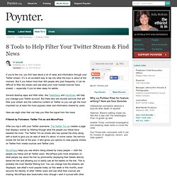 8 Tools to Help Filter Your Twitter Stream & Find News