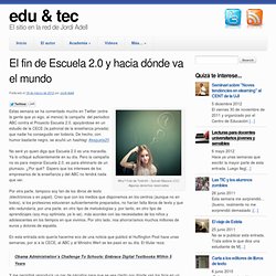 El fin de Escuela 2.0 y hacia dónde va el mundo