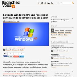 La fin de Windows XP : continuez de recevoir les MAJ