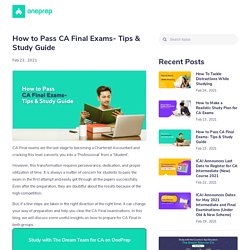 How to Pass CA Final Exams- Tips & Study Guide – OnePrep