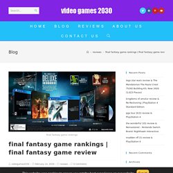 final fantasy game review - video games 2030