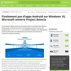 Finalement pas d'apps Android sur Windows 10, Microsoft enterre Project Astoria