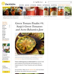 Green Tomato Finalist #4: Sanja's Green Tomatoes and Aceto Balsamico Jam