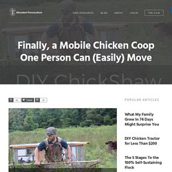 Finally, a Mobile Chicken Coop One Person Can (Easily) Move - Abundant Permaculture