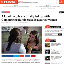 A lot of people are finally fed up with Gamergate's dumb crusade against women