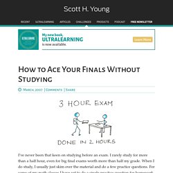 How to Ace Your Finals Without Studying