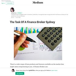The Task Of A Finance Broker Sydney – Lyndal Bice – Medium