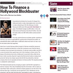 How to finance a Hollywood blockbuster. - By Edward Jay Epstein